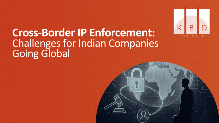 Cross Border IP Enforcement - Challenges for Indian Companies Going Global