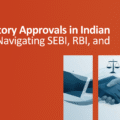 Regulatory Approvals in Indian M&A: Navigating SEBI, RBI, and CCI